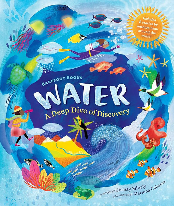 Barefoot Books Water: A Deep Dive Of Discovery