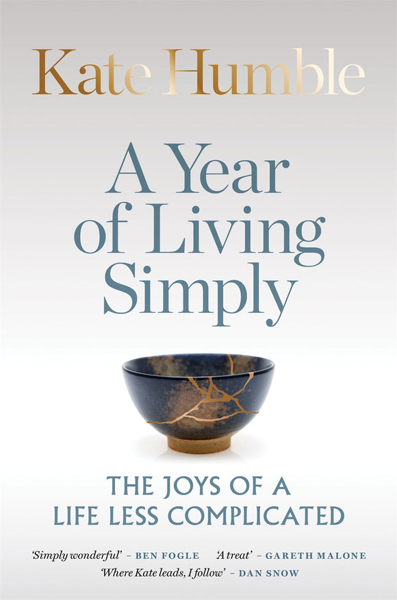 A Year Of Living Simply: The Joys Of A Life Less Complicated