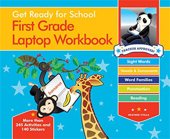 Get Ready For School First Grade Laptop Workbook: Sight Words, Beginning Reading, Handwriting, Vowels & Consonants, Word Families