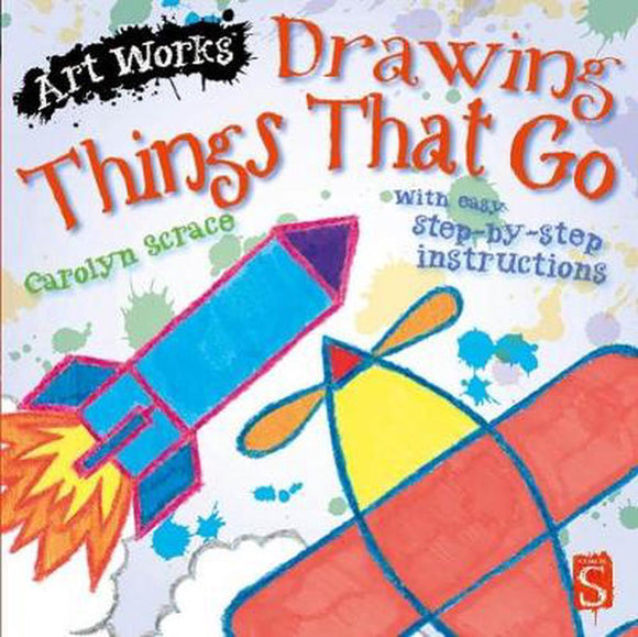 Drawing Things That Go: With easy step-by-step instructions
