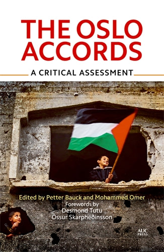 The Oslo Accords 1993‚Äö√†√∂‚àö‚Ñ¢2013: A Critical Assessment