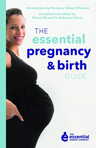 The Essential Pregnancy and Birth Guide