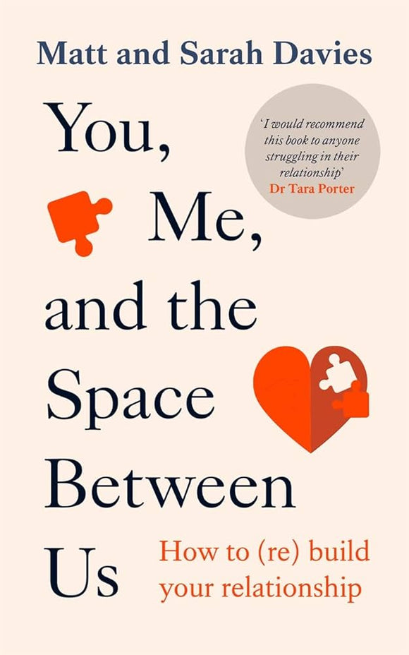 You, Me and the Space Between Us: How to (Re)Build Your Relationship