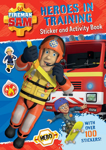 Fireman Sam: Heroes in Training Sticker Activity Book