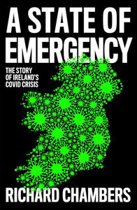 A State of Emergency: The Story of Ireland's Covid Crisis