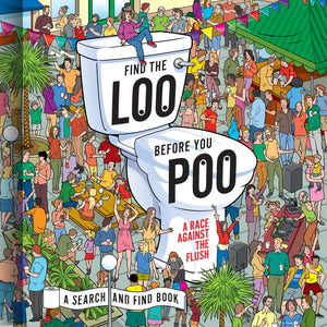 Find the Loo Before You Poo: A Race Against the Flush