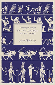 The Penguin Book of Myths and Legends of Ancient Egypt