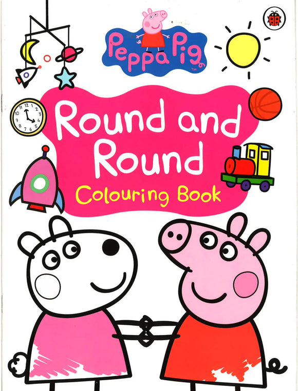 Peppa Pig - Round And Round - Colouring Book