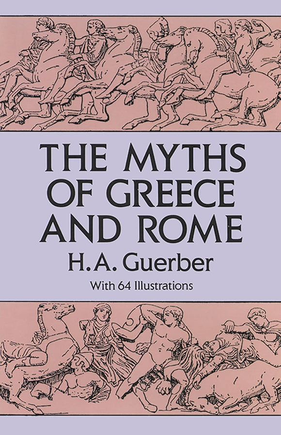 The Myths of Greece and Rome (Anthropology & Folklore S)