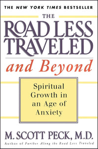 The Road Less Traveled and Beyond: Spiritual Growth in an Age of Anxiety