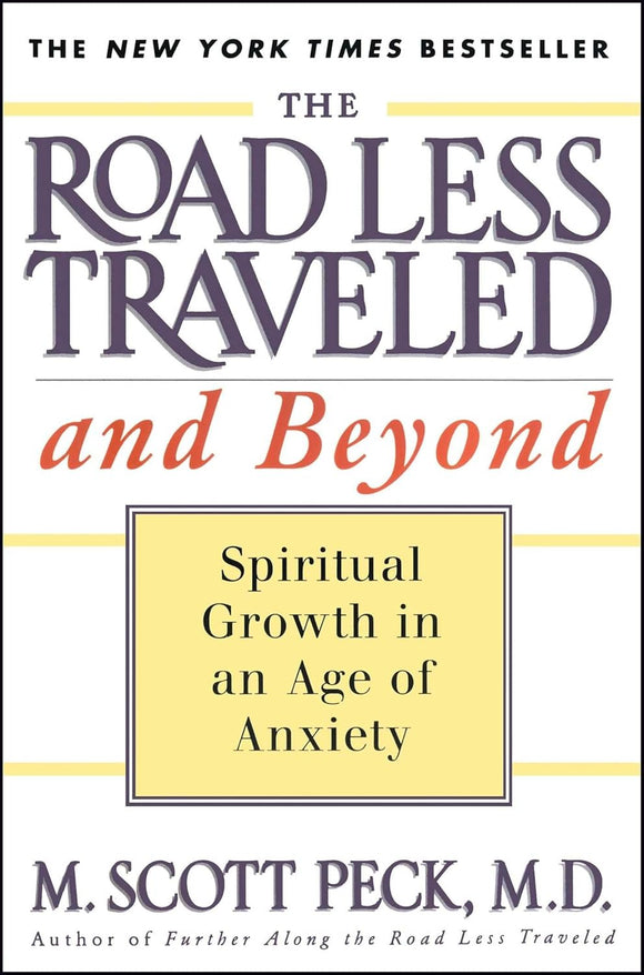 The Road Less Traveled and Beyond: Spiritual Growth in an Age of Anxiety