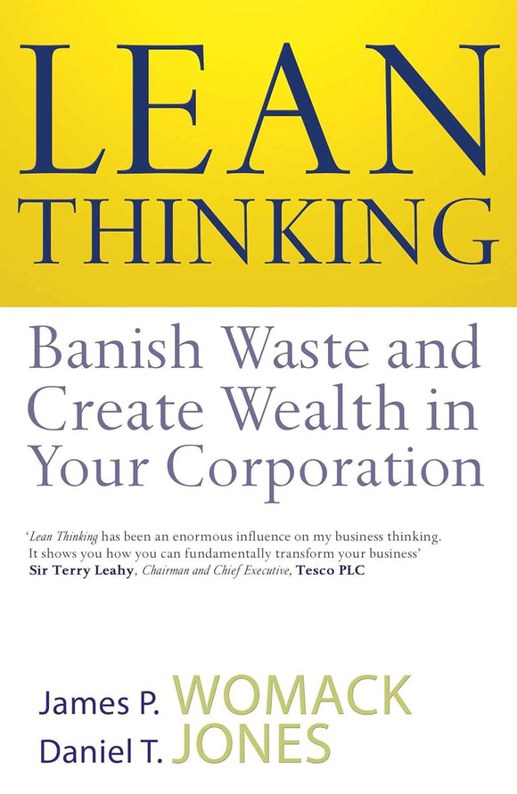 Lean Thinking: Banish Waste And Create Wealth In Your Corporation