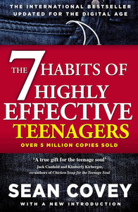 The 7 Habits of Highly Effective Teenagers