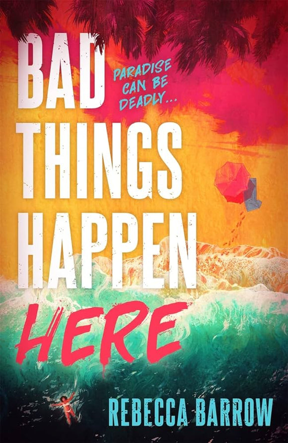 Bad Things Happen Here: this summer's hottest thriller