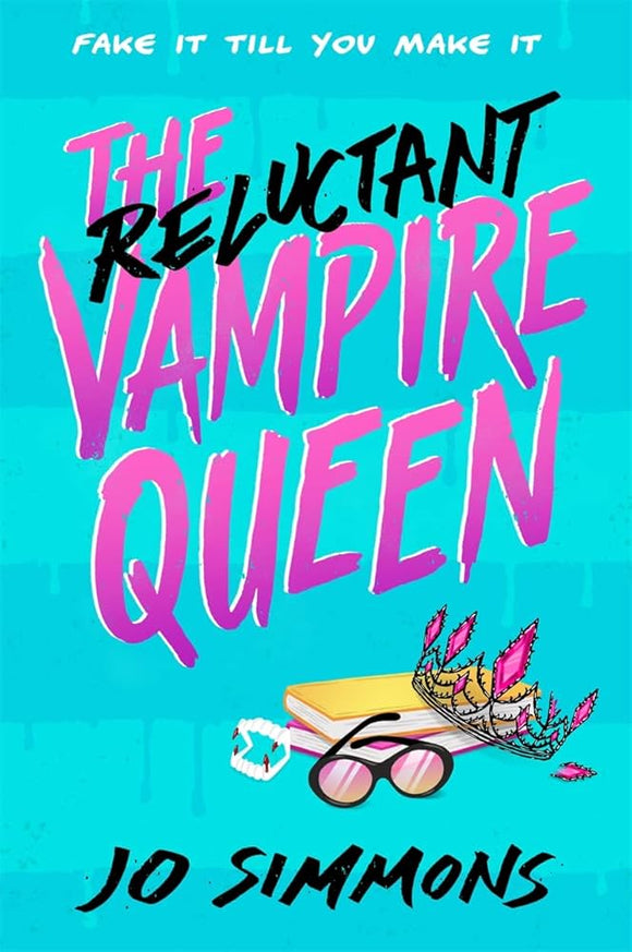 The Reluctant Vampire Queen: a laugh-out-loud teen read