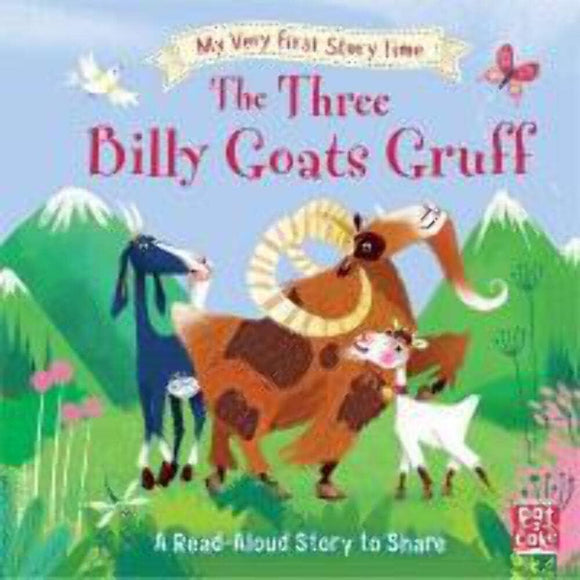 My Very First Story Time : The Three Billy Goats Gruff
