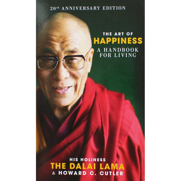 The Art Of Hapiness: A Handbook For Living