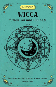 In Focus Wicca: Your Personal Guide By Tracie Long