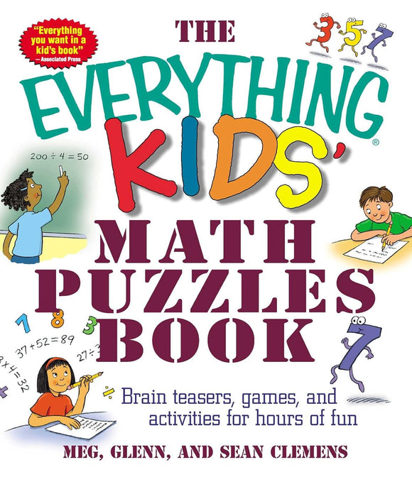 The Everything Kids' Math Puzzles Book: Brain Teasers, Games, and Activities for Hours of Fun (Everything® Kids Series)