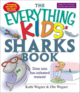 The Everything Kids Sharks Books: Dive into Fun-Infested Waters!