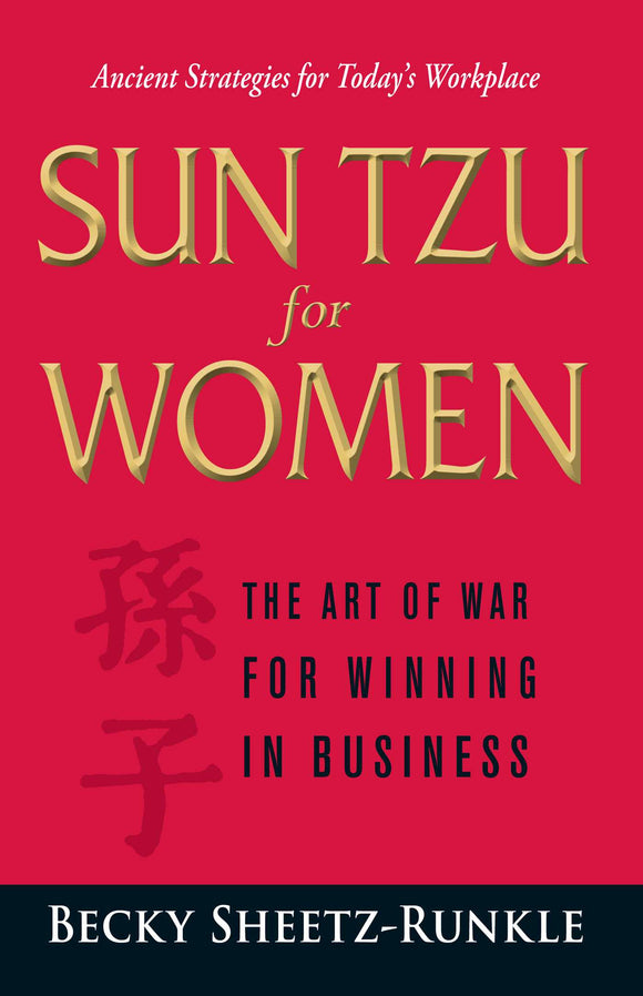 Sun Tzu for Women The Art of War for Winning in Business