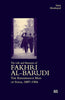 The Life and Memoirs of Fakhri al-Barudi: The Renaissance Man of Syria, 1887-1966