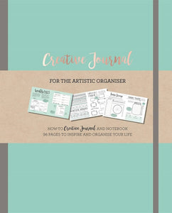 Creative Journal: A how-to creative Journal and notebook for the creative organiser. Filled with 96 pages to inspire and organise your life.