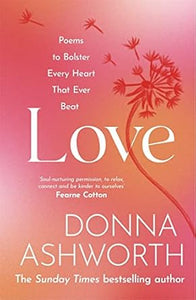 Love: Poems to bolster every heart that ever beat