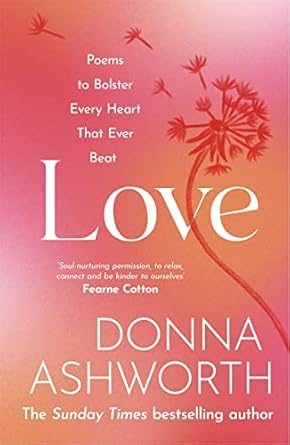 Love: Poems to bolster every heart that ever beat