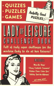 Lady of Leisure: Awfully Good Puzzles, Quizzes and Games