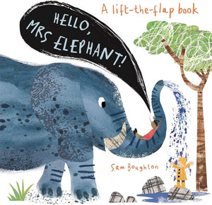 Hello, Mrs Elephant!