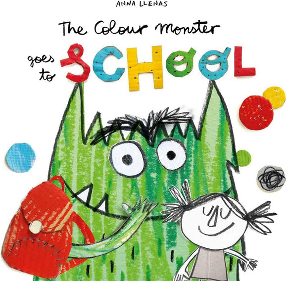 The Colour Monster Goes to School: Perfect book to tackle school nerves