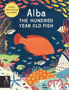 Alba the Hundred Year Old Fish