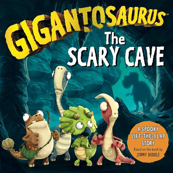 Gigantosaurus - The Scary Cave: A spooky lift-the-flap adventure for Halloween!