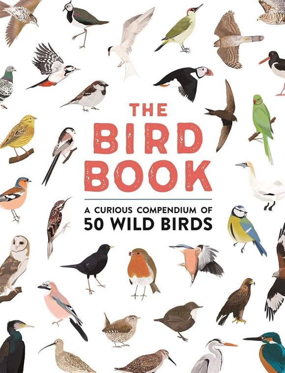 The Bird Book: A curious compendium of 50 wild birds