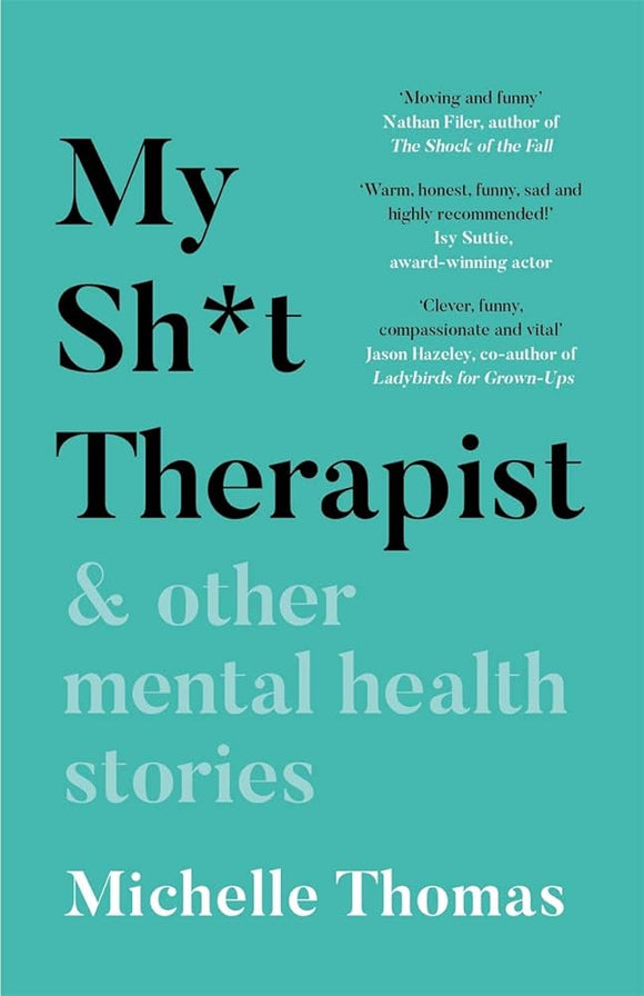 My Sh*t Therapist: & Other Mental Health Stories