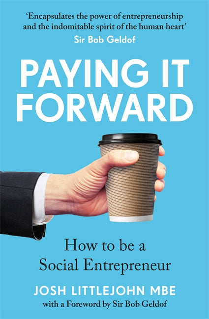 Paying It Forward: How to be a Social Entrepreneur