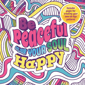 Be Peaceful: Colour Your Soul Happy