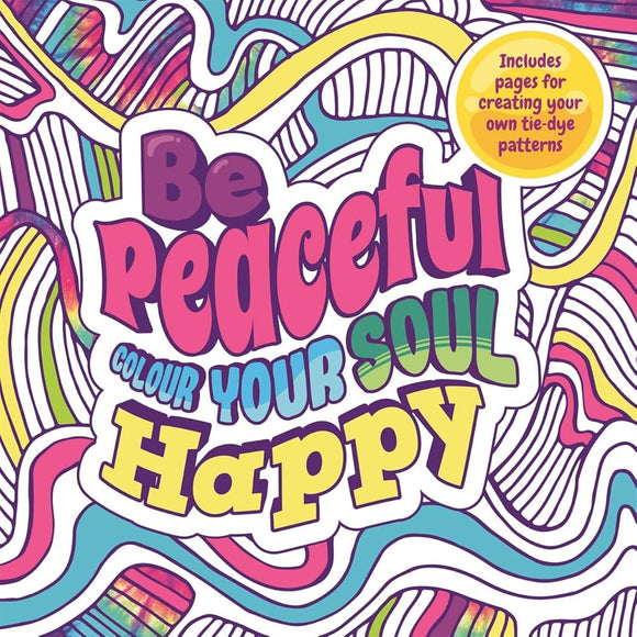 Be Peaceful: Colour Your Soul Happy