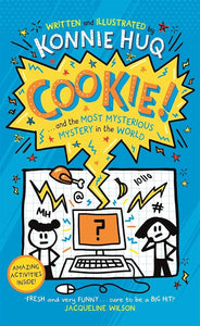 Cookie! (Book 3): Cookie and the Most Mysterious Mystery in the World