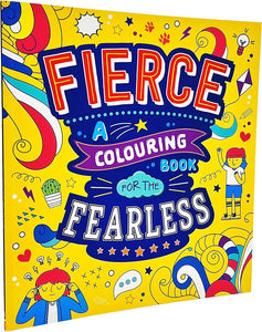 Fierce: A Colouring Book for the Fearless