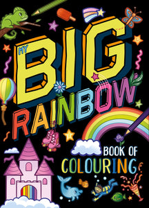 My Big Rainbow Book of Colouring