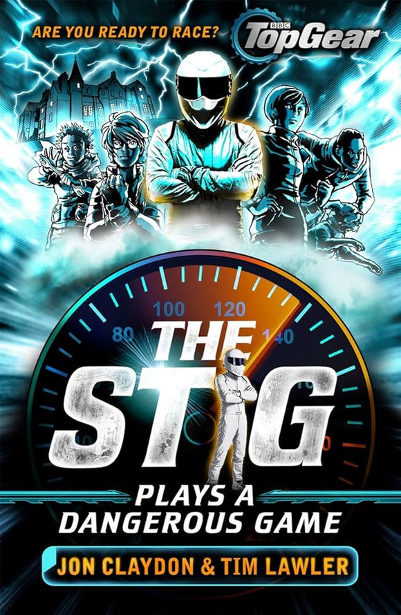 The Stig Plays a Dangerous Game: A Top Gear book