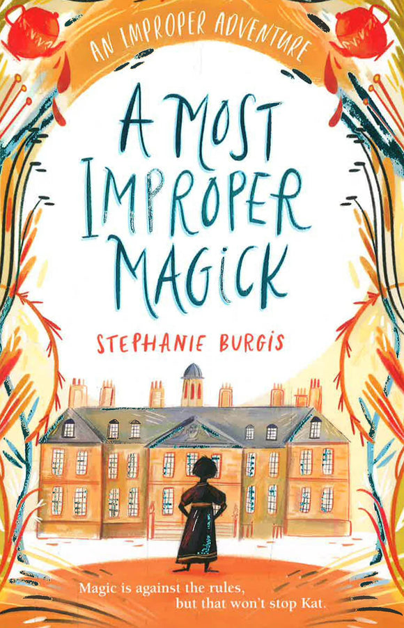 A Most Improper Magick: An Improper Adventure 1