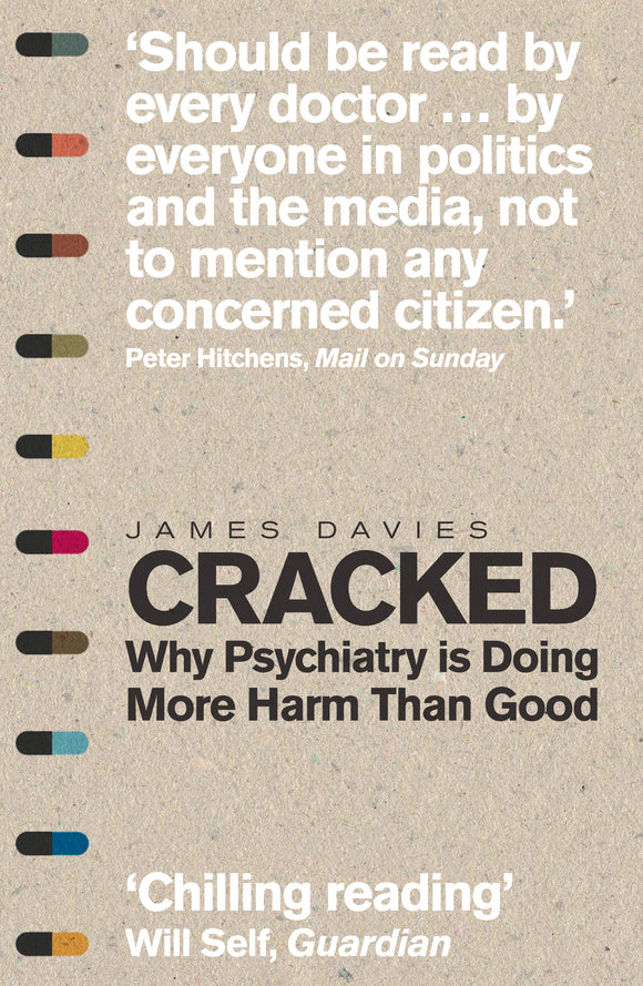 Cracked: Why Psychiatry Is Doing More Harm Than Good