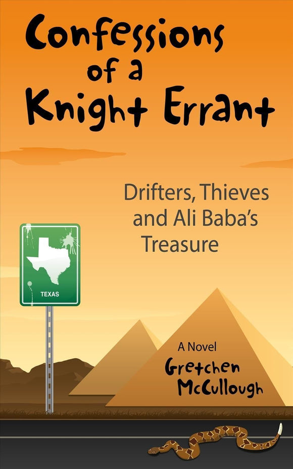 Confessions of a Knight Errant: Drifters, Thieves, and Ali Baba's Treasure