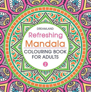 Refreshing Mandala - Colouring Book For Adults Book 2