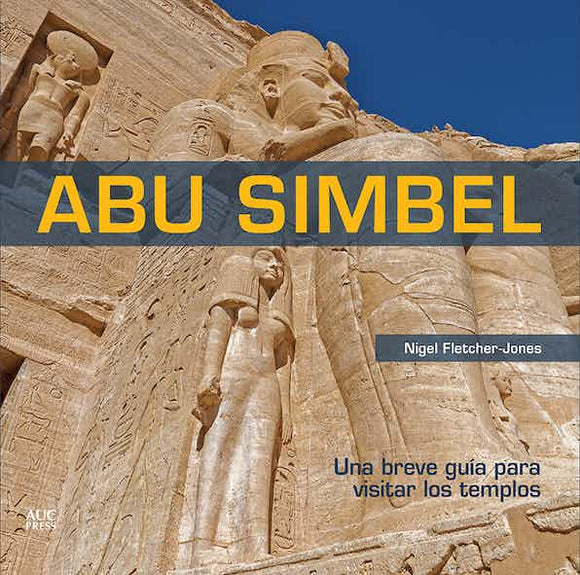 Abu Simbel (Spanish): A Short Guide to the Temples