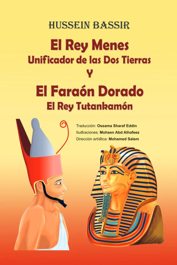 El Rey Menes Y El Faraón Dorado