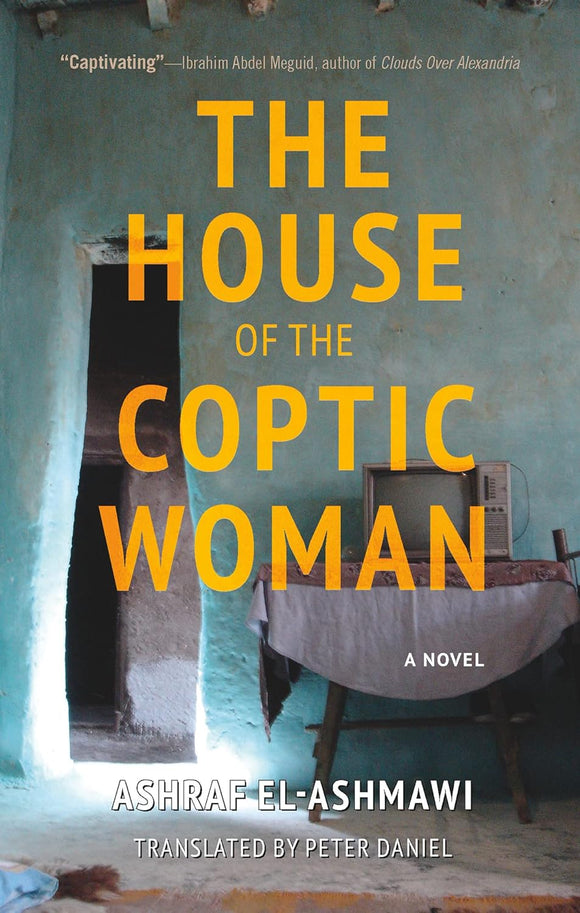 The House of the Coptic Woman A Novel